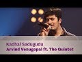 Kadhal Sadugudu - Arvind Venugopal ft. The Quintet - Music Mojo Season 3 - Kappa TV