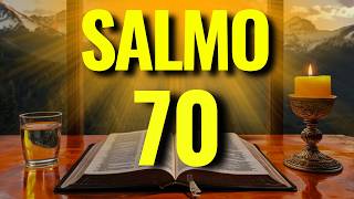 O PODER DO SALMO 70 PARA VENCER INIMIGOS, ROMPER TODO MAL E RECEBER MILAGRES!