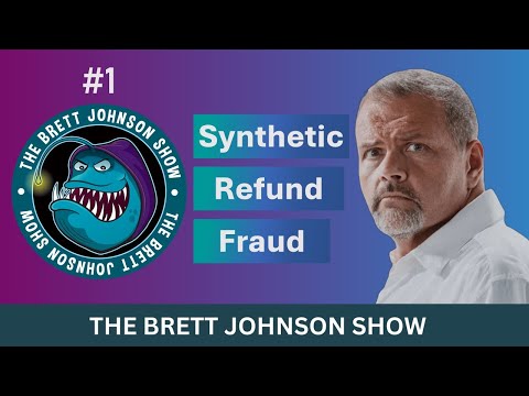 #1 Synthetic Refund Fraud | The Brett Johnson Show