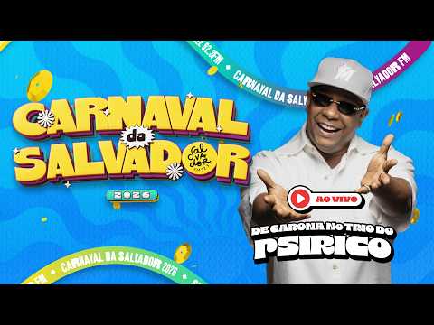 PSIRICO | AO VIVO DIRETO DA BARRA | Carnaval da Salvador | Sábado - 14/02/2026 | Salvador FM
