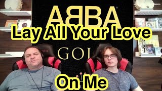 Lay All Your Love on Me - ABBA | Father and Son Reaction!