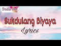 Sukdulang Biyaya Lyrics