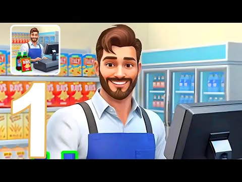 My Supermarket Simulator 3D Gameplay Walkthrough 1 (Android/iOS) - YouTube
