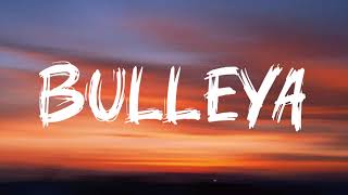 Download lagu Bulleya (Lyrics) - Vishal–Shekhar mp3
