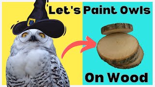 Painting Harry Potter Owls on Wood Slices