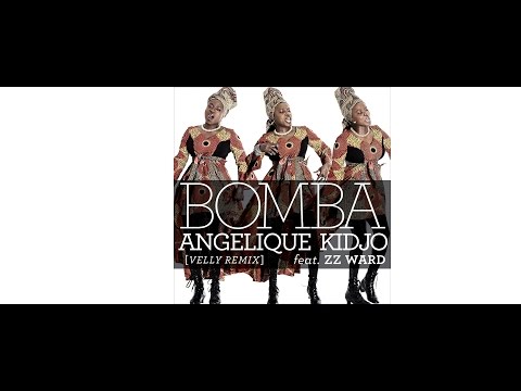Angelique Kidjo Ft ZZ Ward - VELLY remix  Bomba Official Lyric Video