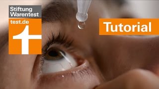 Tutorial: Augentropfen richtig anwenden - Tipps & Test der Stiftung Warentest
