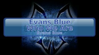 Evans Blue - Who We Are [HD HQ]