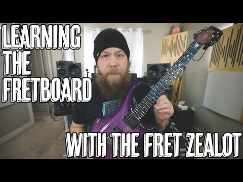 Learning The Fretboard With The Fret Zealot!