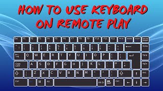 How To Use Keyboard On Remote Play(NEW PS Remote Play Update 2024 Tutorial)!!!