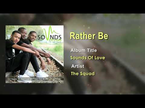 The Squad - Rather Be Official Song (Audio) - South Africa Music