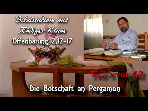 Offenbarung 2,12-17 / Teil 5 von 42 / Die Botschaft an die Gemeinde in Pergamon; Rüdiger Klaue