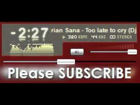 YouTube          Adrian Sana ft  Vivien O'Hara   Too late to cry  Dj Mixxmaster Remix  2009