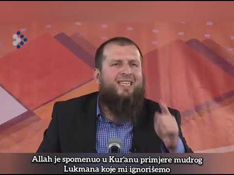Allah je spomenuo u Kur'anu primjere mudrog Lukmana koje mi ignorišemo