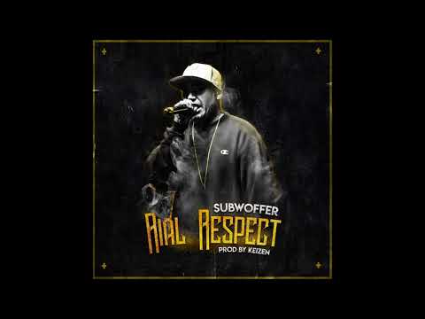 Subwoffer - Rial Respect (Prod. by Keizen)