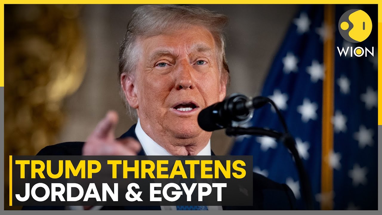 Trump Threatens to Withhold Aid to Jordan And Egypt Over Gaza Plan | World News | WION
