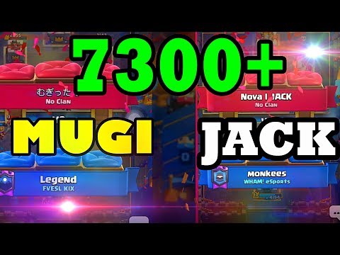 Mugi and JACK  7300+ gameplays Ladder Pushing - Clash Royale