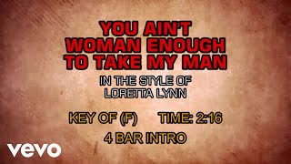 Loretta Lynn - You Ain't Woman Enough To Take My Man (Karaoke)