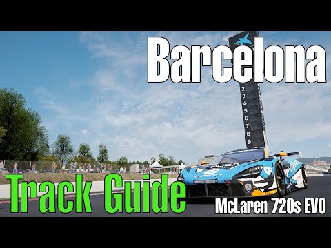 Track Guide - Barcelona ACC 1.9.4 / McLaren 720s EVO - Pitskill.io