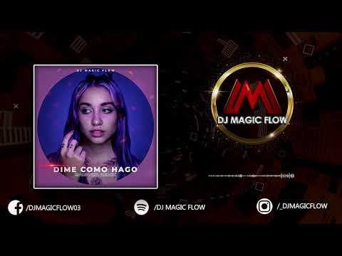 Dime Como Hago - Maria Becerra (Dj Magic Flow Bachata Remix)