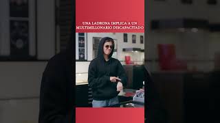 UNA LADRONA IMPLICA A UN MULTIMILLONARIO DISCAPACITADO