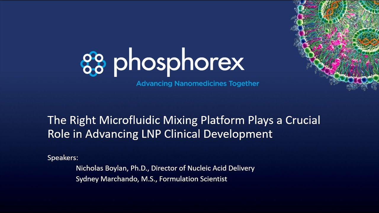 The Right Microfluidic Mixing Platform Plays a Crucial Role in Advancing LNP Clinical Development