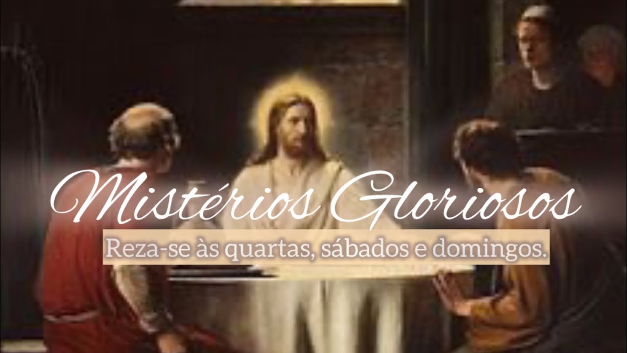 Terço ⚜️Mistérios Gloriosos⚜️                           Reza-se quartas, sábados e domingos.
