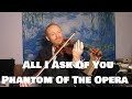 All I Ask Of You - Phantom Of The Opera - solo violin with orchestra cover by Lenny K, instrumental