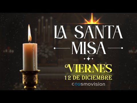 Today's Mass, Friday, December 12, 2025 ✝️ | #DailyMass Cosmovision