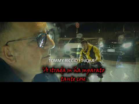 Tommy riccio ft joka ('A strada m'ha mparato tante cose)
