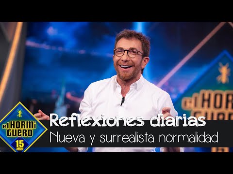 Pablo Motos reflexiona sobre la nueva y surrealista normalidad - El Hormiguero