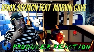 Erick Sermon feat  Marvin Gaye  - Producer Reaction