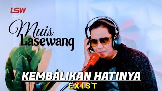 Download lagu KEMBALIKAN HATINYA - EXIST || LIVE COVER MUIS LASEWANG mp3 Download lagu KEMBALIKAN HATINYA - EXIST || LIVE COVER MUIS LASEWANG mp3