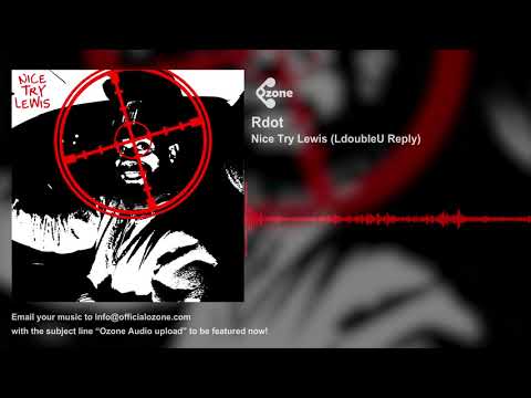Ozone Audio: Dotz - Nice Try Lewis (LdoubleU Reply)