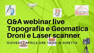 Rilievi in Topografia - Geomatica - Droni - Laser scanner (aprile 2020)