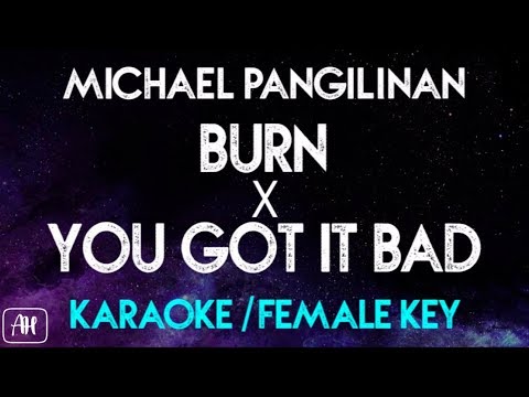Michael Pangilinan - Burn X You Got it Bad (Karaoke/Instrumental) [Female Key]