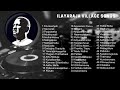 Ilayaraja Village Songs Tamil Village Folk Songs Vol 1