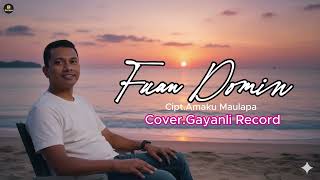 Download lagu FUAN DOMIN II Cipt Amaku Maulapa II Cover Gayanli Record mp3