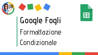 Formattazione condizionale in Google Fogli