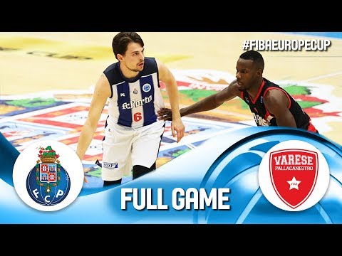 FC Porto v Pallacanestro Varese - Full Game - FIBA Europe Cup 2019