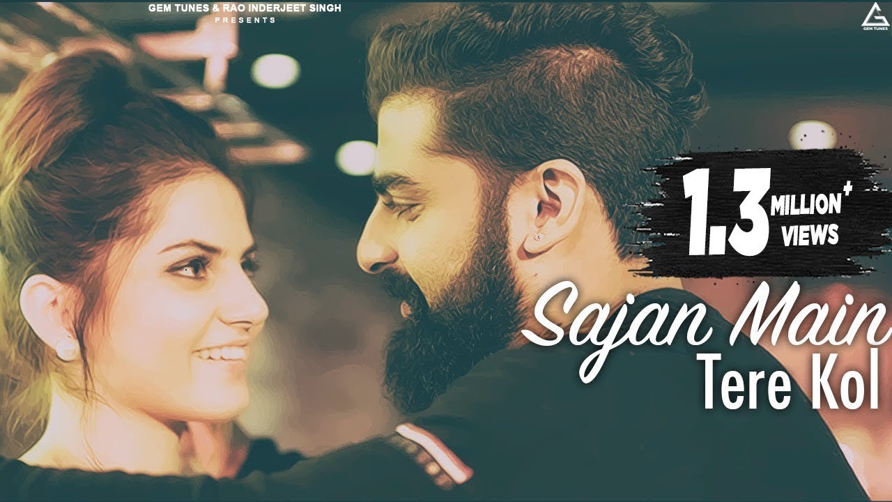 Sajan Main Tere Kol Song lyrics – Punjabi Lyrics  | Punjabi | Sagar Bhatia | Sagar Bhatia