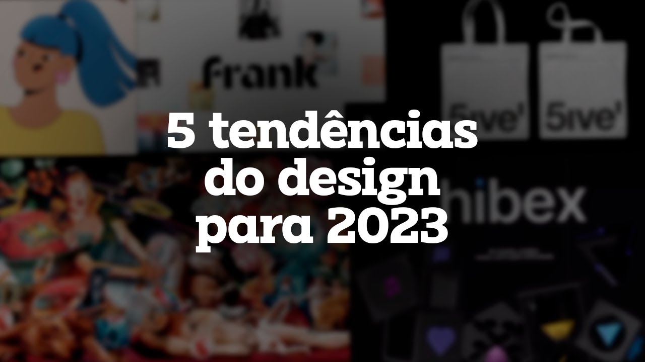 5 TENDÊNCIAS DO DESIGN GRÁFICO PARA 2023 E PRÓXIMOS ANOS