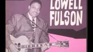 Lowell Fulson - I Want To See My Baby