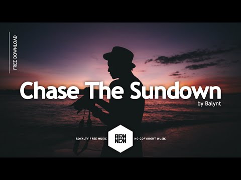 Chase The Sundown - Balynt | @RFM_NCM