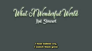 What a wonderful world - Rod Stewart
