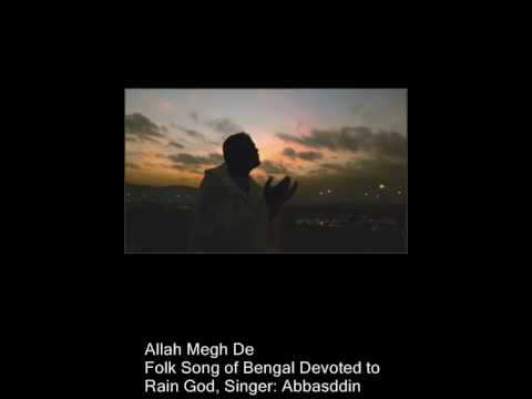 Allah Megh De- Traditional Folk Song of Bengal, Singer: Abbasuddin Ahmed From 78 rpm record