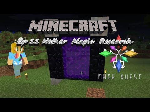 Minecraft Mage Quest --- Ep 11 Nether Magic Research