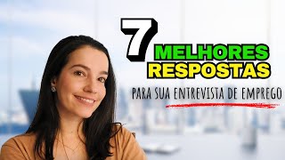 7 PRINCIPAIS PERGUNTAS E RESPOSTAS DE ENTREVISTA para 2025!