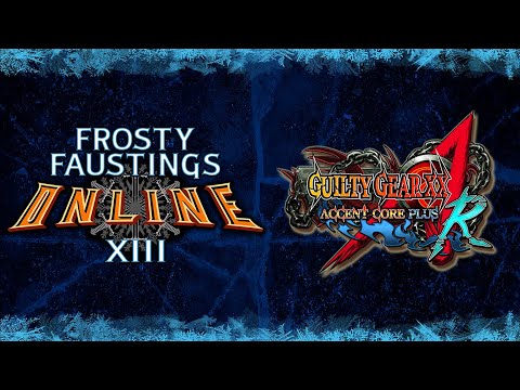 Frosty Faustings XIII 2021 - Online: GGXXAC+R Top 32 to Top 8