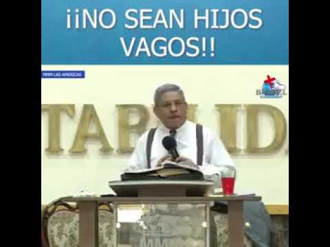 No sean Hijos vagos.